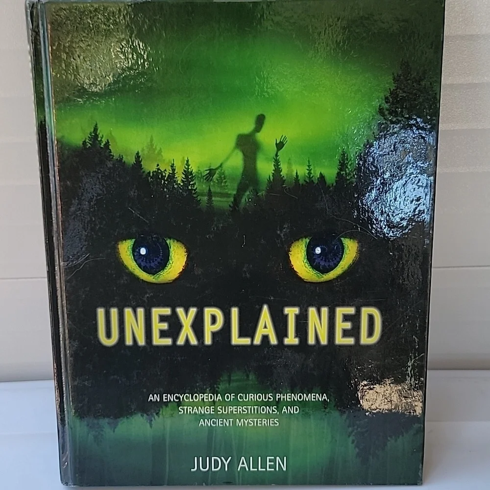 An enciclopedia of curious phenomena strange superstitions and ancient mysteries